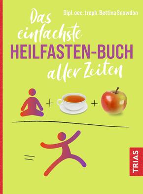 Das einfachste Heilfasten-Buch aller Zeiten