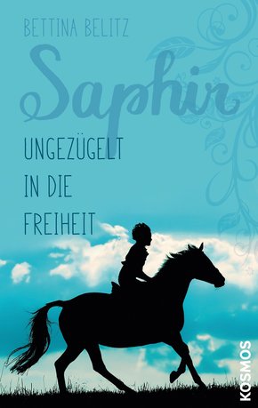 Saphir - Ungezügelt in die Freiheit (eBook, ePUB)