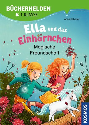 Ella und das Einhörnchen, Bücherhelden 1. Klasse, Magische Freundschaft (eBook, PDF)