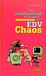 Der Jahrtausendmanager im EDV-Chaos