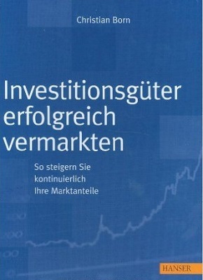 Investitionsgüter erfolgreich vermarkten