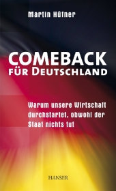 Comeback für Deutschland - Warum unsere Wirtschaft durchstartet