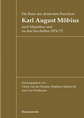 Die Reise des deutschen Forschers Karl August Möbius nach Mauritius und zu den Seychellen 1874/75 (eBook, PDF)