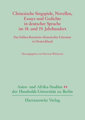 Chinesische Singspiele, Novellen, Essays und Gedichte in deutscher Sprache im 18. und 19. Jahrhundert (eBook, PDF)