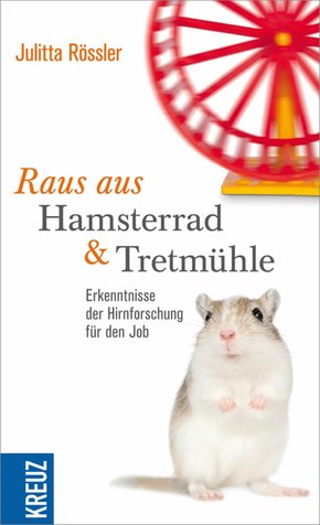 Raus aus Hamsterrad und Tretmühle (eBook, ePUB)