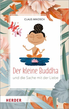 Der kleine Buddha und die Sache mit der Liebe (eBook, ePUB)