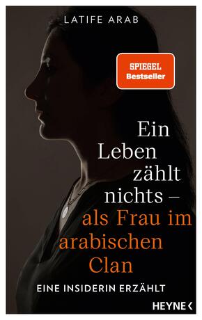 Ein Leben zählt nichts - als Frau im arabischen Clan