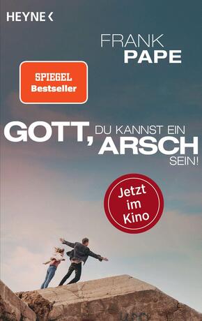 Gott, du kannst ein Arsch sein