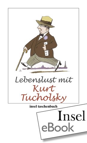 Lebenslust mit Kurt Tucholsky (eBook, ePUB/PDF)