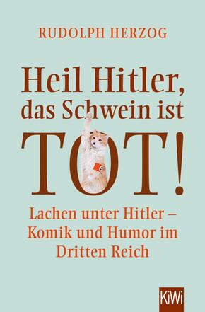 Heil Hitler, das Schwein ist tot!