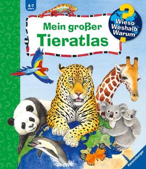 Mein großer Tieratlas - Wieso? Weshalb? Warum?