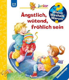 Ängstlich, wütend, fröhlich sein - Wieso? Weshalb? Warum?, Junior Bd.32