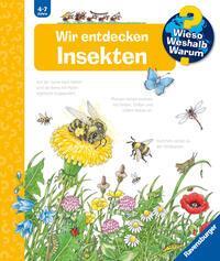 Wir entdecken Insekten - Wieso? Weshalb? Warum?