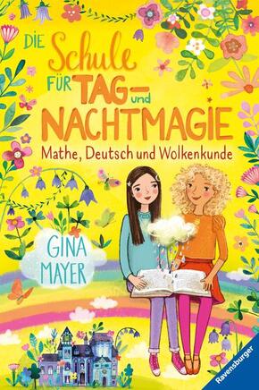 Die Schule für Tag- und Nachtmagie, Band 2 - Mathe, Deutsch und Wolkenkunde