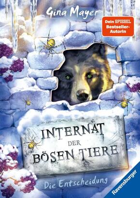 Internat der bösen Tiere, Band 6 - Die Entscheidung