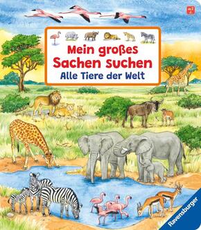 Sachen suchen - Mein großes Sachen suchen: Alle Tiere der Welt