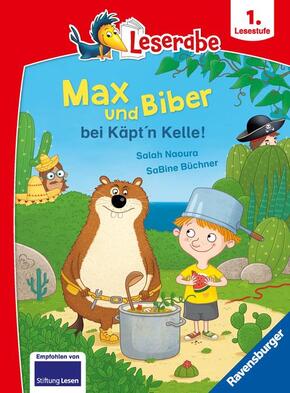 Leserabe 1. Lesestufe - Max und Biber bei Käpt'n Kelle!