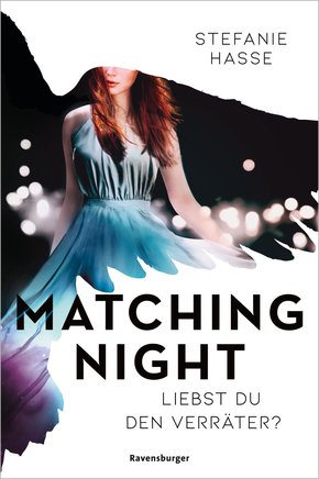 Matching Night, Band 2: Liebst du den Verräter? (eBook, ePUB)