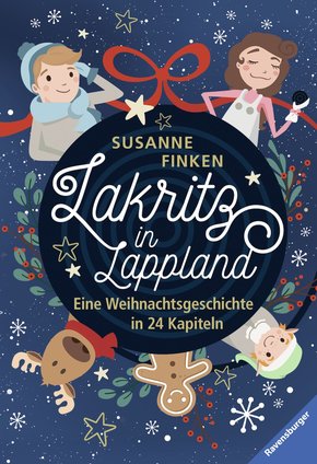 Lakritz in Lappland - Eine Weihnachtsgeschichte in 24 Kapiteln (eBook, ePUB)