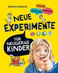 Neue Experimente für neugierige Kinder