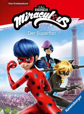 Miraculous - Der Superfan - Das Erstlesebuch zur Serie