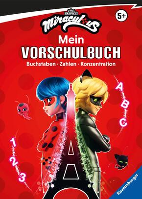 Miraculous: Das große Vorschulbuch - Buchstaben, Zahlen, Konzentration