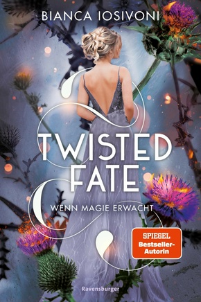 Twisted Fate, Band 1: Wenn Magie erwacht (Epische Romantasy von SPIEGEL-Bestsellerautorin Bianca Iosivoni) (eBook, ePUB)