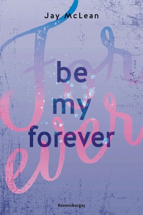 Be My Forever - First & Forever 2 (Intensive, tief berührende New Adult Romance) (eBook, ePUB)