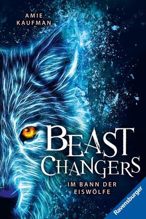 Beast Changers, Band 1 - Im Bann der Eiswölfe