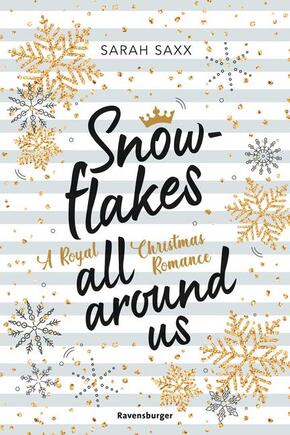 Snowflakes All Around Us. A Royal Christmas Romance