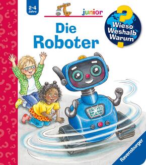 Wieso? Weshalb? Warum? junior (2-4 J.), Band 78 - Die Roboter