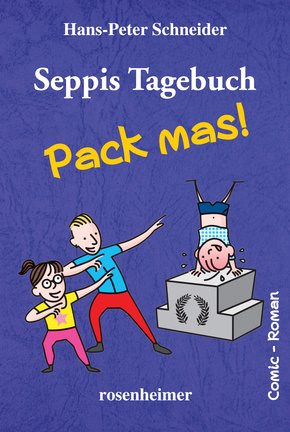 Seppis Tagebuch - Pack mas!: Ein Comic-Roman Band 4 (eBook, ePUB)