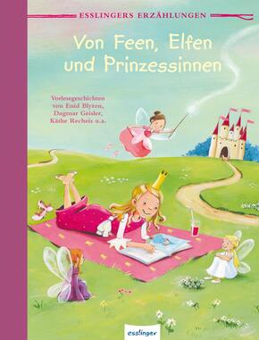 Esslingers Erzählungen: Von Feen, Elfen und Prinzessinnen