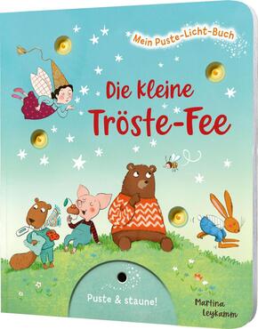 Mein Puste-Licht-Buch: Die kleine Tröste-Fee