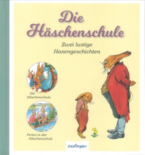 Die Häschenschule - Zwei lustige Hasengeschichten