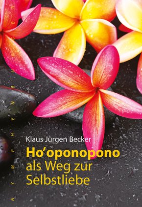 Ho' oponopono als Weg zur Selbstliebe (eBook, ePUB)