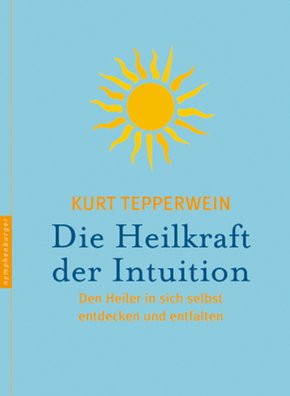 Die Heilkraft der Intuition (eBook, ePUB)