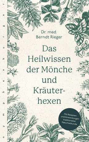 Das Heilwissen der Mönche und Kräuterhexen (eBook, PDF)