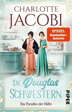 Die Douglas-Schwestern - Das Paradies der Düfte (eBook, ePUB)