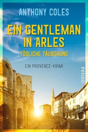 Ein Gentleman in Arles - Tödliche Täuschung (eBook, ePUB)