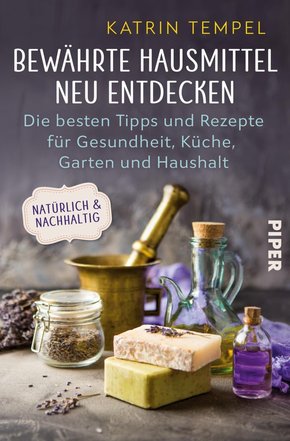 Bewährte Hausmittel neu entdecken (eBook, ePUB)