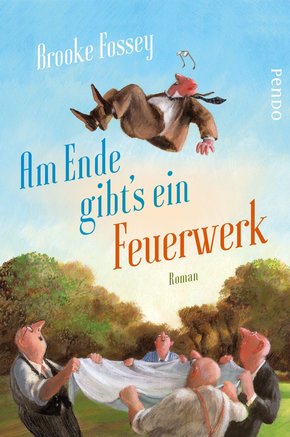Am Ende gibts ein Feuerwerk (eBook, ePUB)
