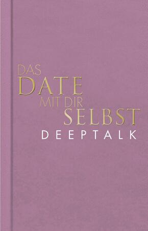 Das Date mit dir selbst - Deeptalk