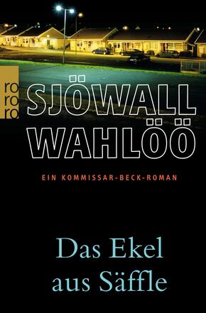 Das Ekel aus Säffle: Ein Kommissar-Beck-Roman