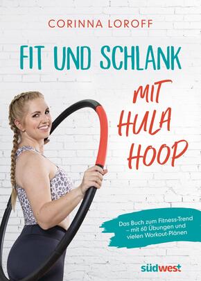 Fit und schlank mit Hula Hoop