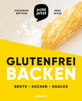 echt jetzt: Glutenfrei backen