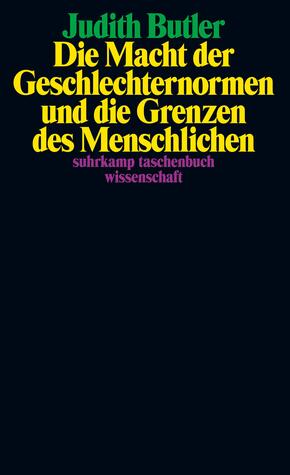 Die Macht der Geschlechternormen und die Grenzen des Menschlichen