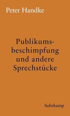 Publikumsbeschimpfung und andere Sprechstücke (eBook, ePUB)