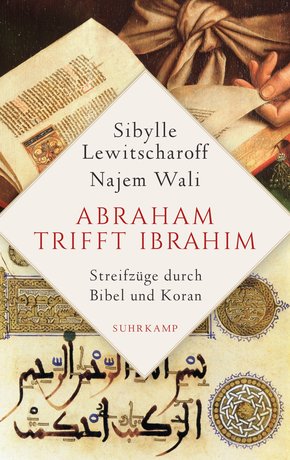 Abraham trifft Ibrahîm. Streifzüge durch Bibel und Koran (eBook, ePUB)