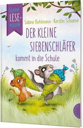 Kleine Lesehelden: Der kleine Siebenschläfer kommt in die Schule